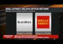 BlackRock, Wells Fargo Push Back Return to Office Dates