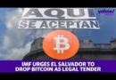 Crypto: IMF urges El Salvador to drop bitcoin as legal tender