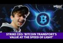 Strike CEO: ’Bitcoin transport’s value at the speed of light'