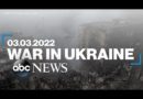 War in Ukraine: March 3, 2022 l ABC News