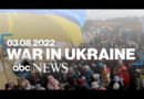 War in Ukraine: March 8, 2022