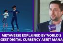What is 'metaverse'? A digital currency asset manager explains