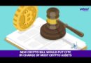 New crypto bill would put CFTC in charge of most crypto assets